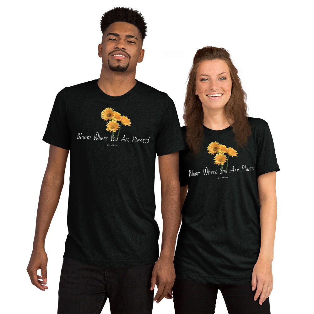 Bloom Where You Are Planted t-shirt
