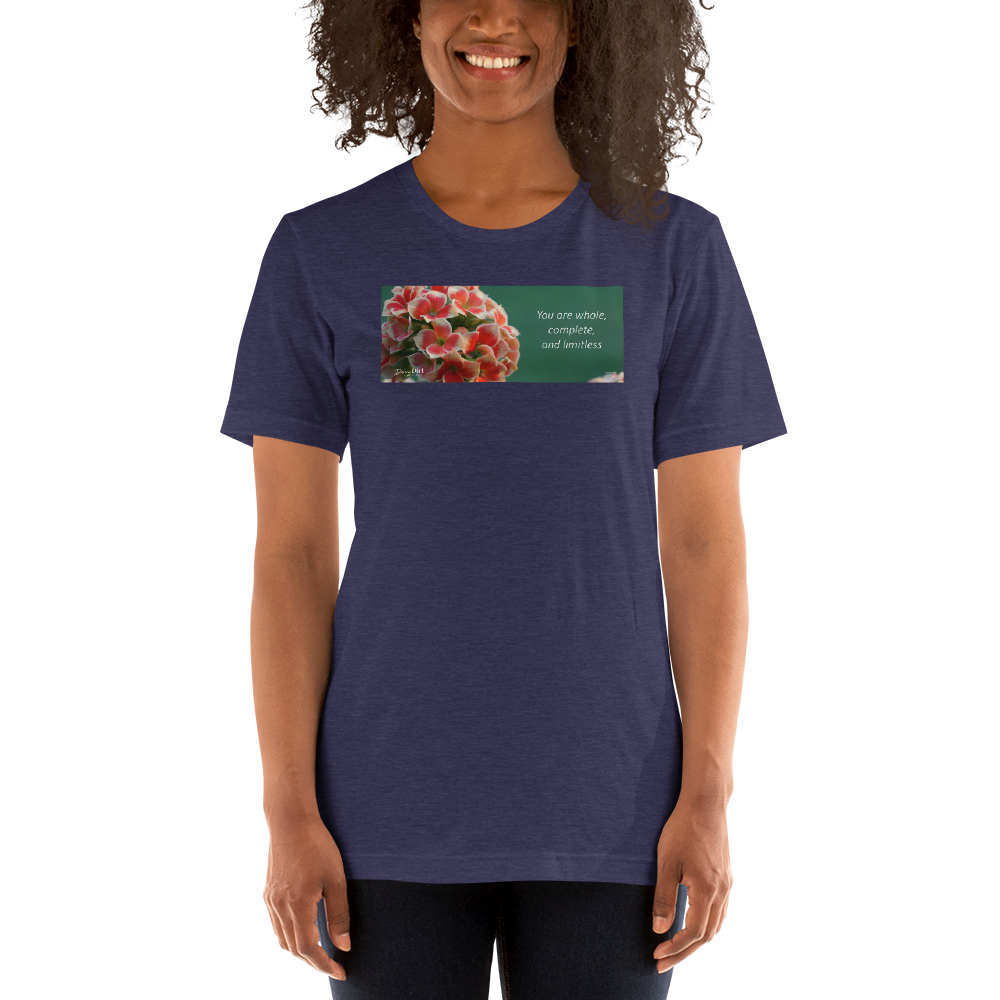 "You are whole, complete and limitless" Kalanchoe. Short-Sleeve T-Shirt