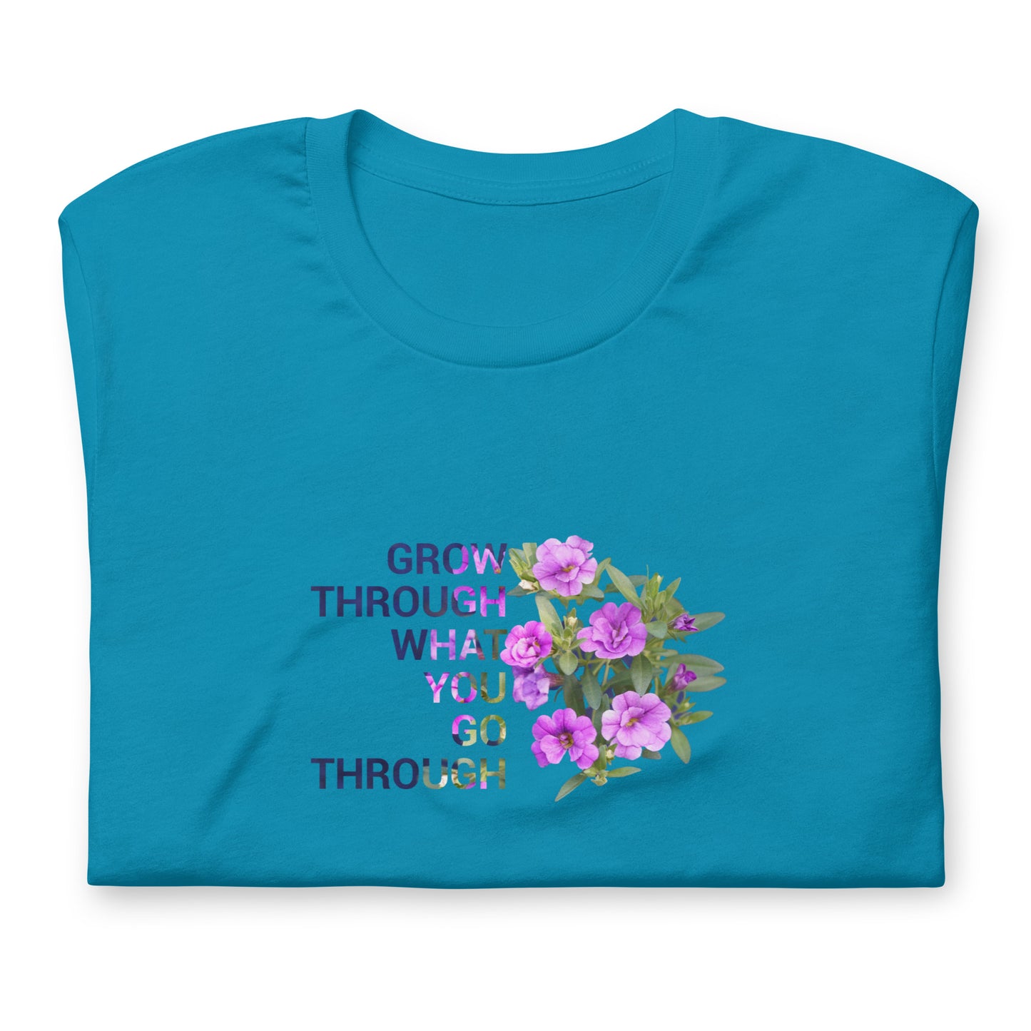 'Grow through what you go through'  Unisex t-shirt