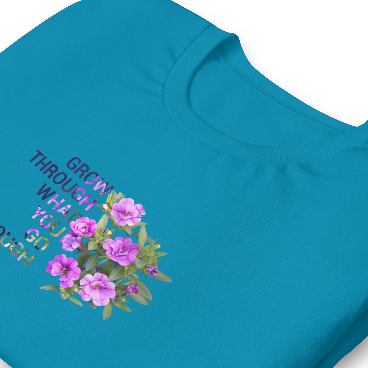 'Grow through what you go through'  Unisex t-shirt