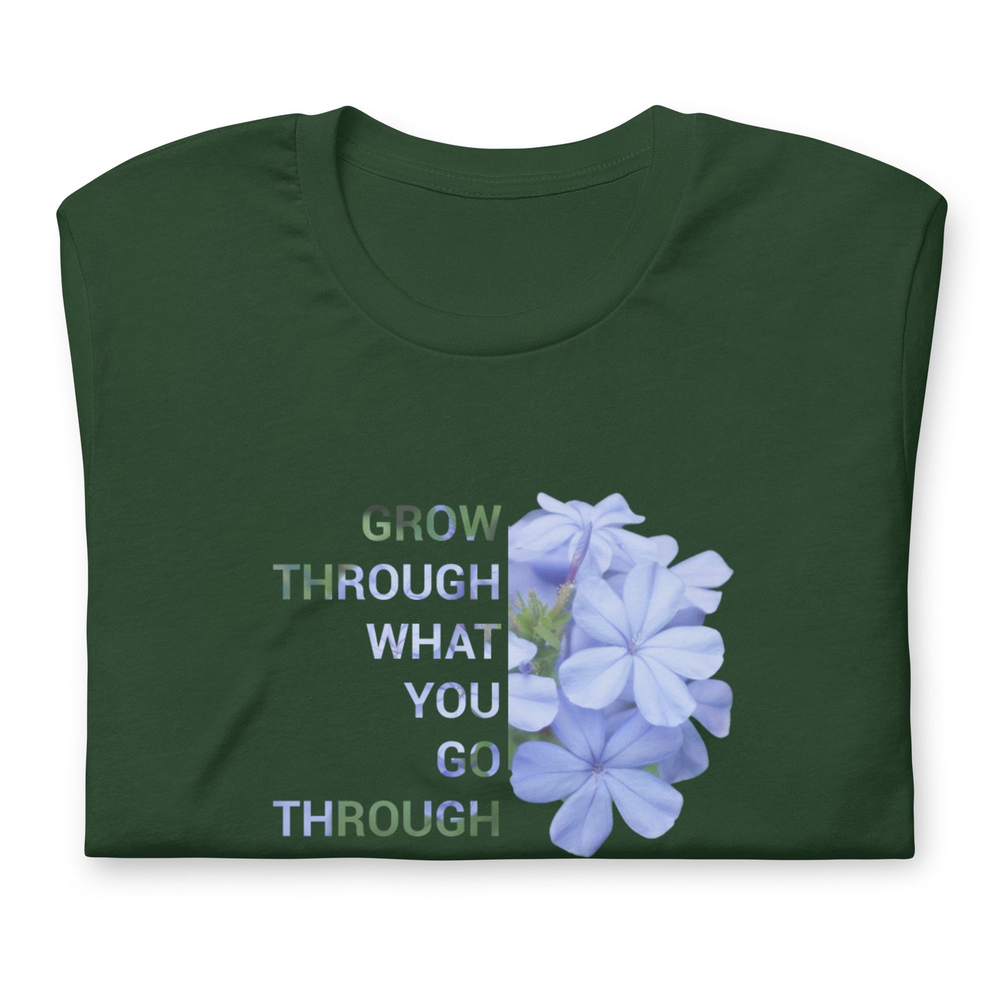 'Grow through what you go through' Unisex t-shirt