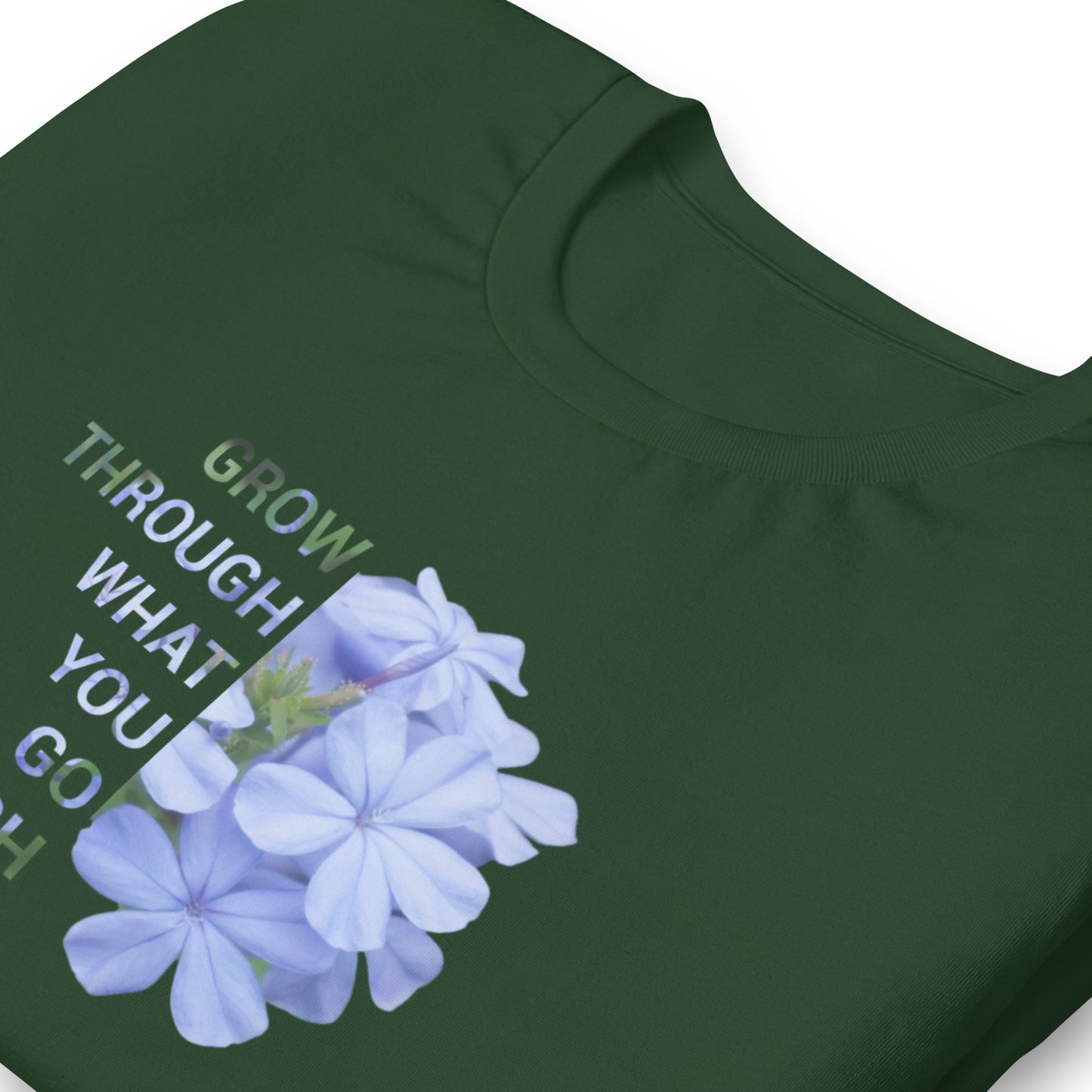 'Grow through what you go through' Unisex t-shirt