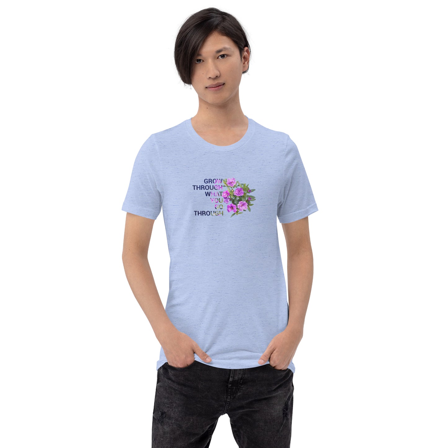 'Grow through what you go through' Unisex t-shirt