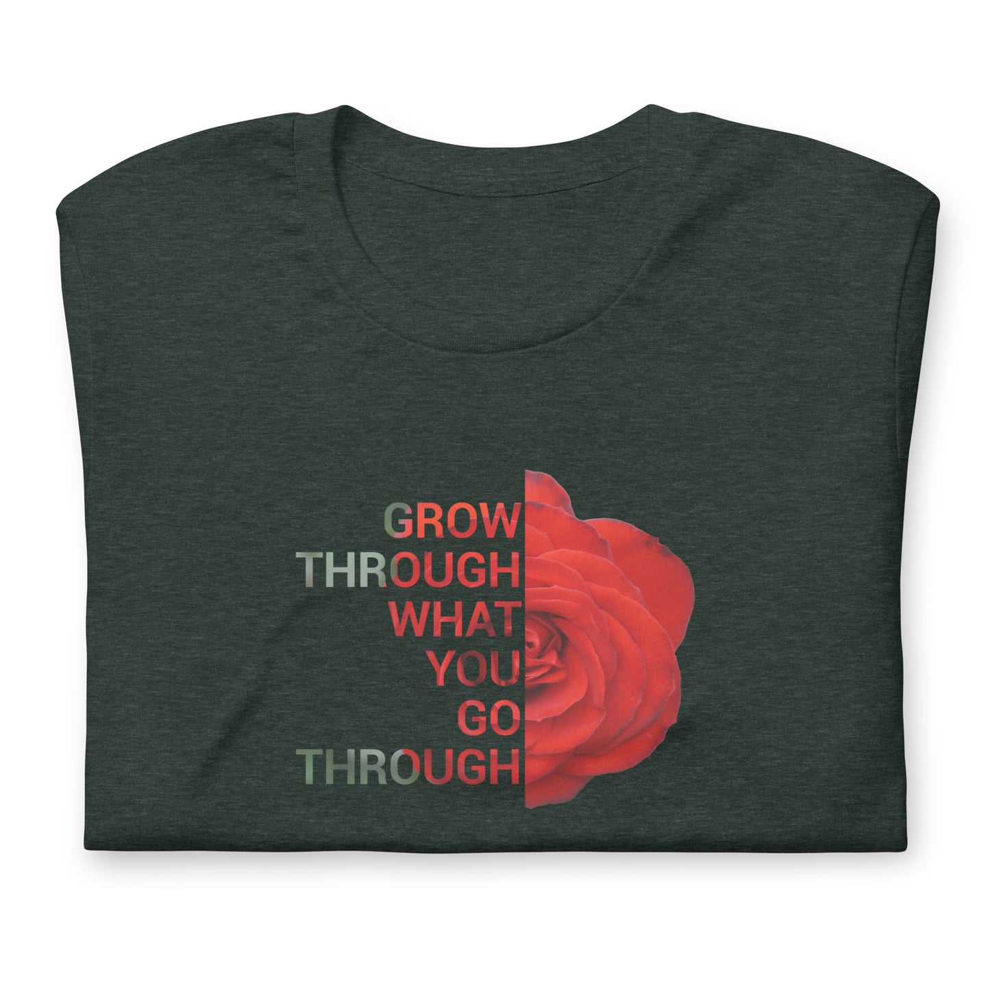 'Grow through what you go through' Unisex t-shirt