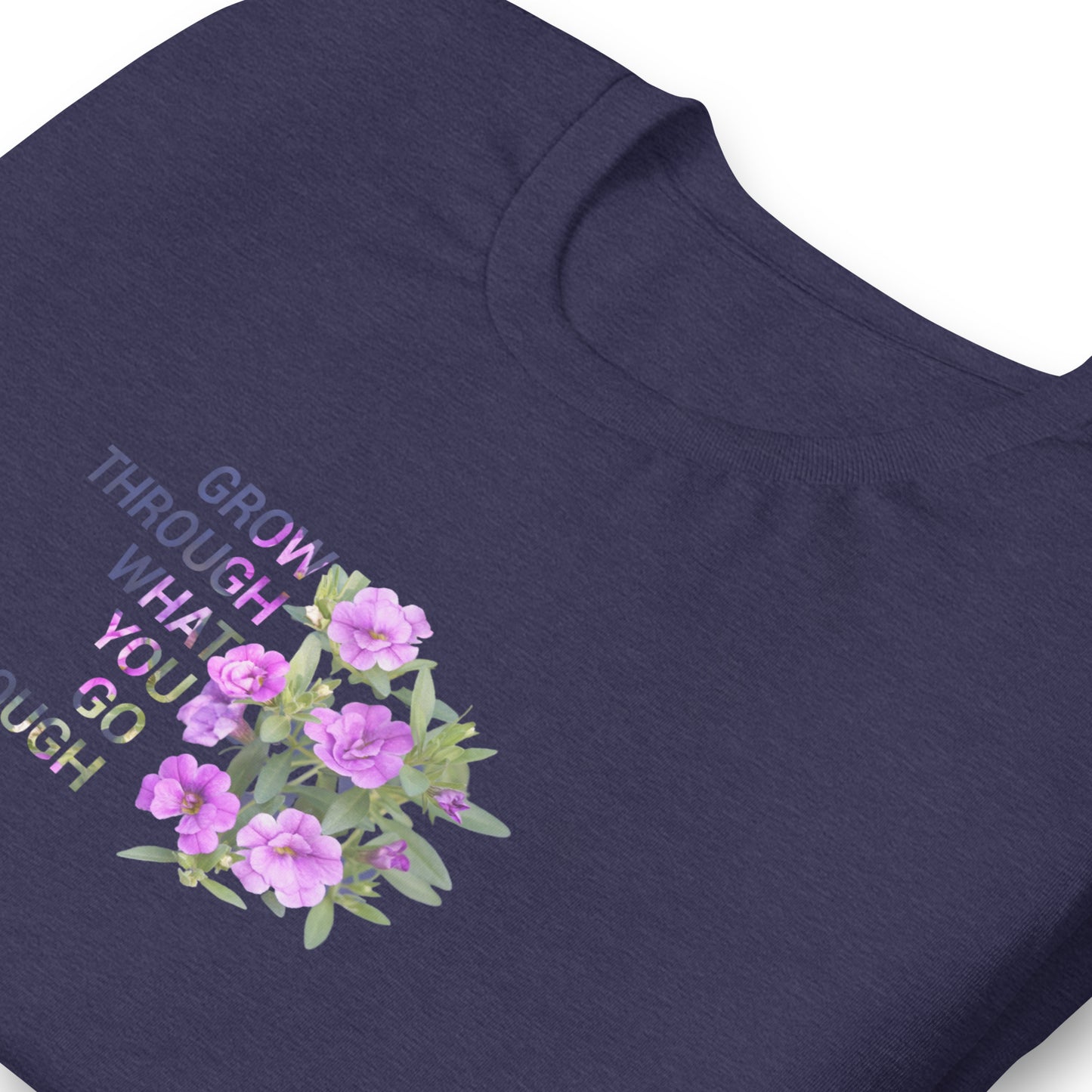 'Grow through what you go through' Unisex t-shirt