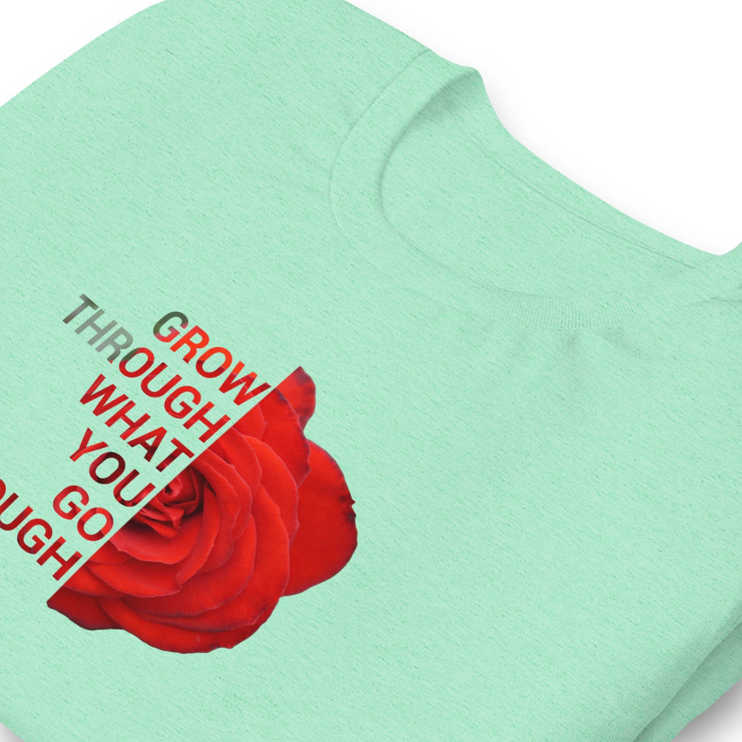 'Grow through what you go through' Unisex t-shirt