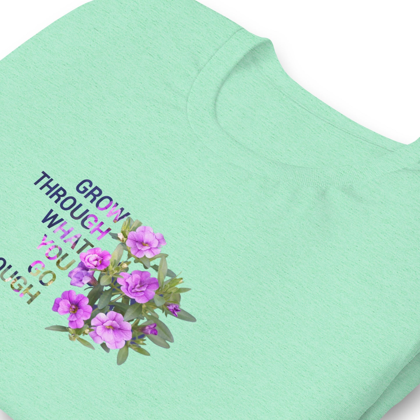'Grow through what you go through' Unisex t-shirt