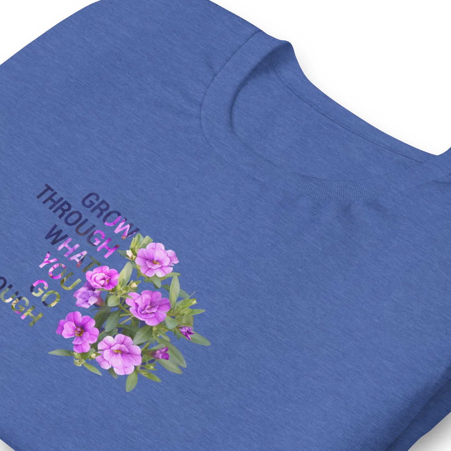 'Grow through what you go through' Unisex t-shirt