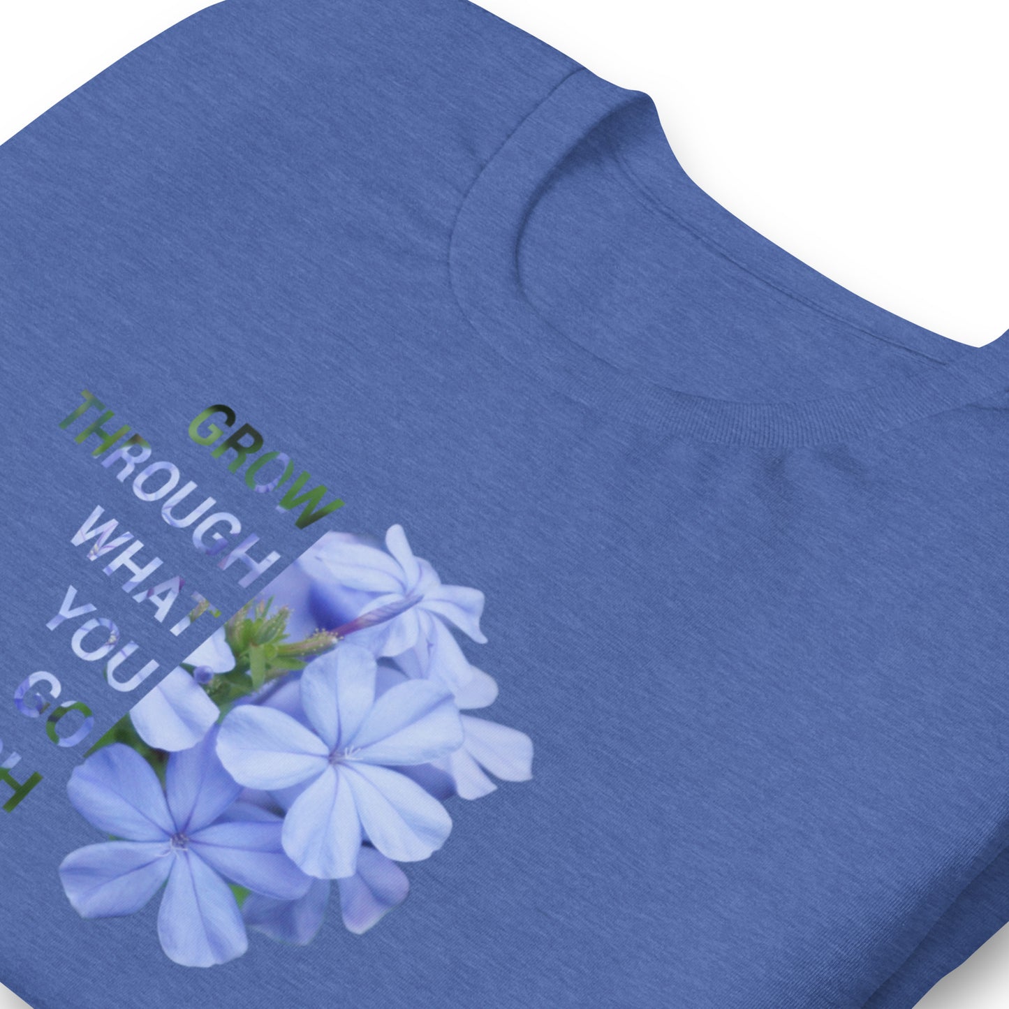 'Grow through what you go through' Unisex t-shirt