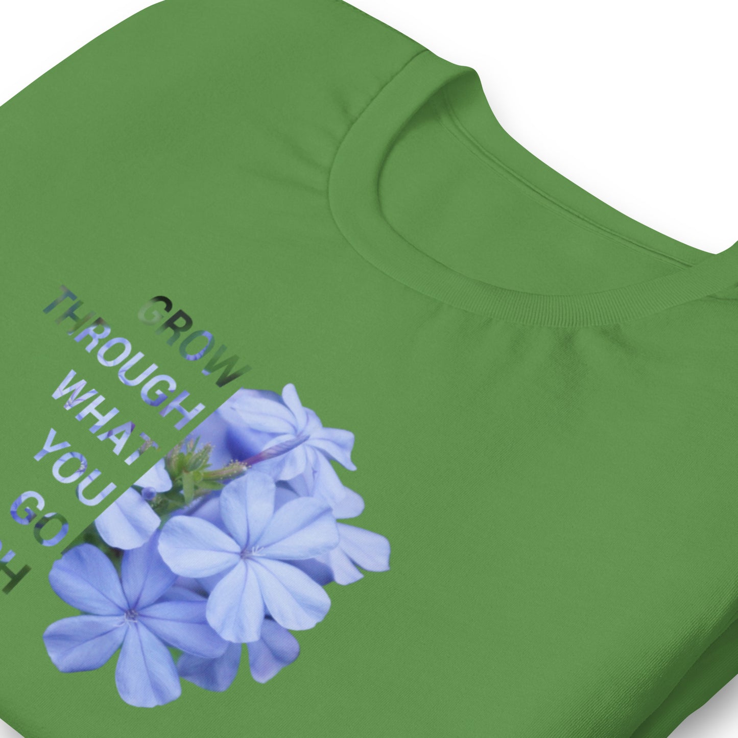 'Grow through what you go through' Unisex t-shirt