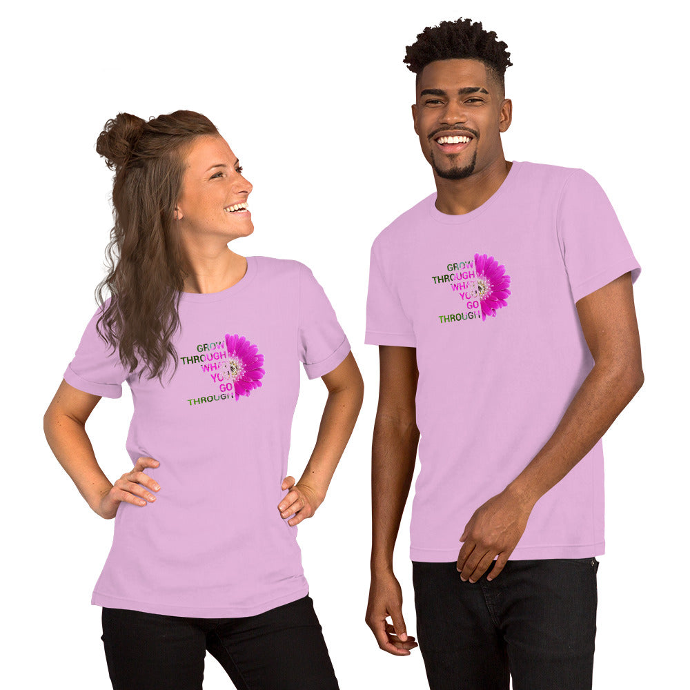 Grow through what you go through. Unisex t-shirt
