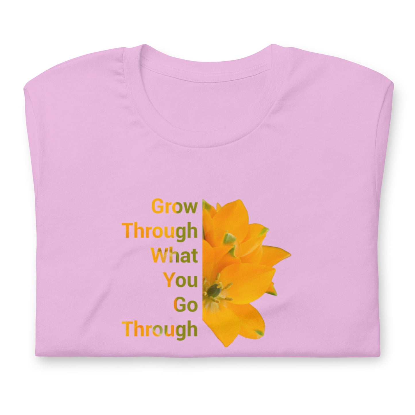 "Grow Through What You Go Through' Unisex t-shirt
