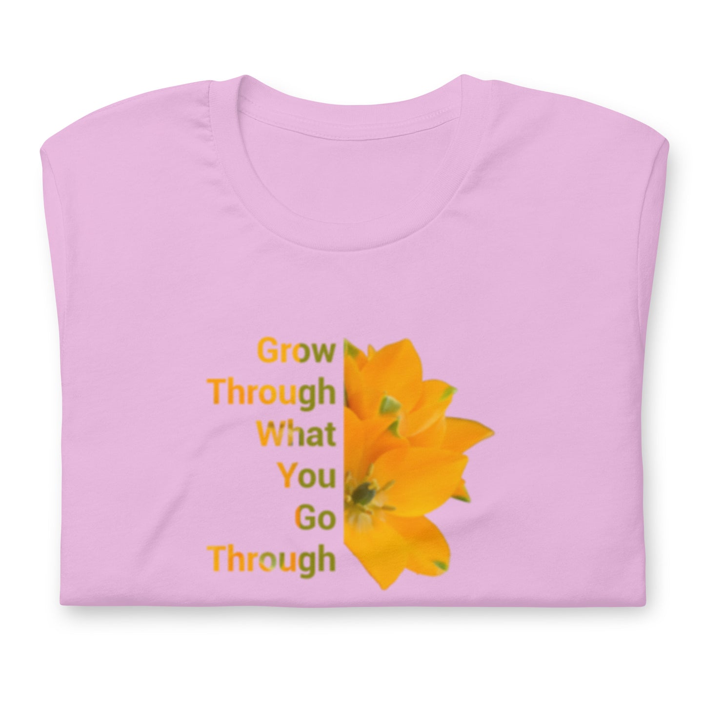 'Grow Through What You Go Through' Unisex t-shirt