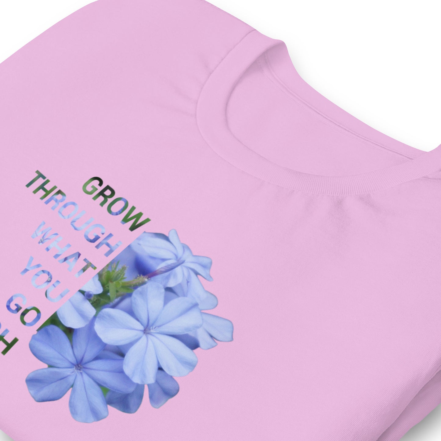 'Grow through what you go through' Unisex t-shirt