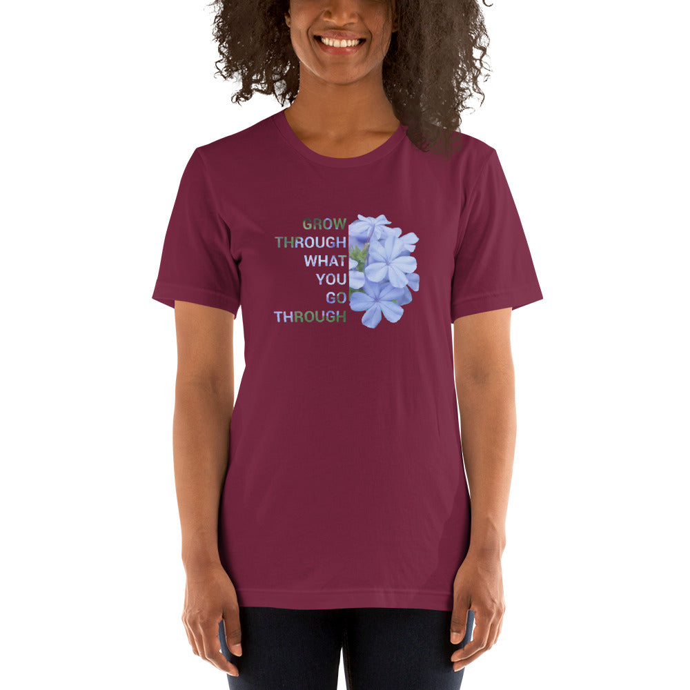 'Grow through what you go through' Unisex t-shirt