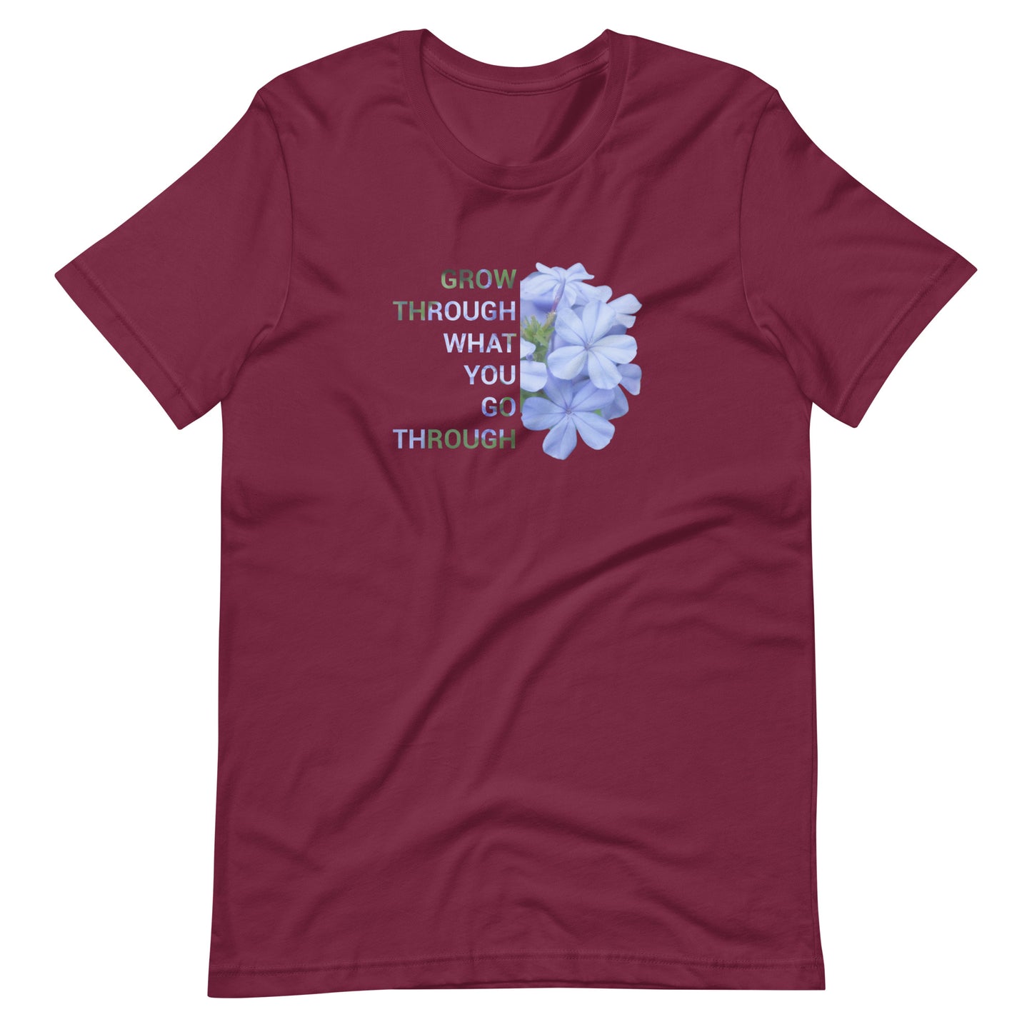 'Grow through what you go through' Unisex t-shirt