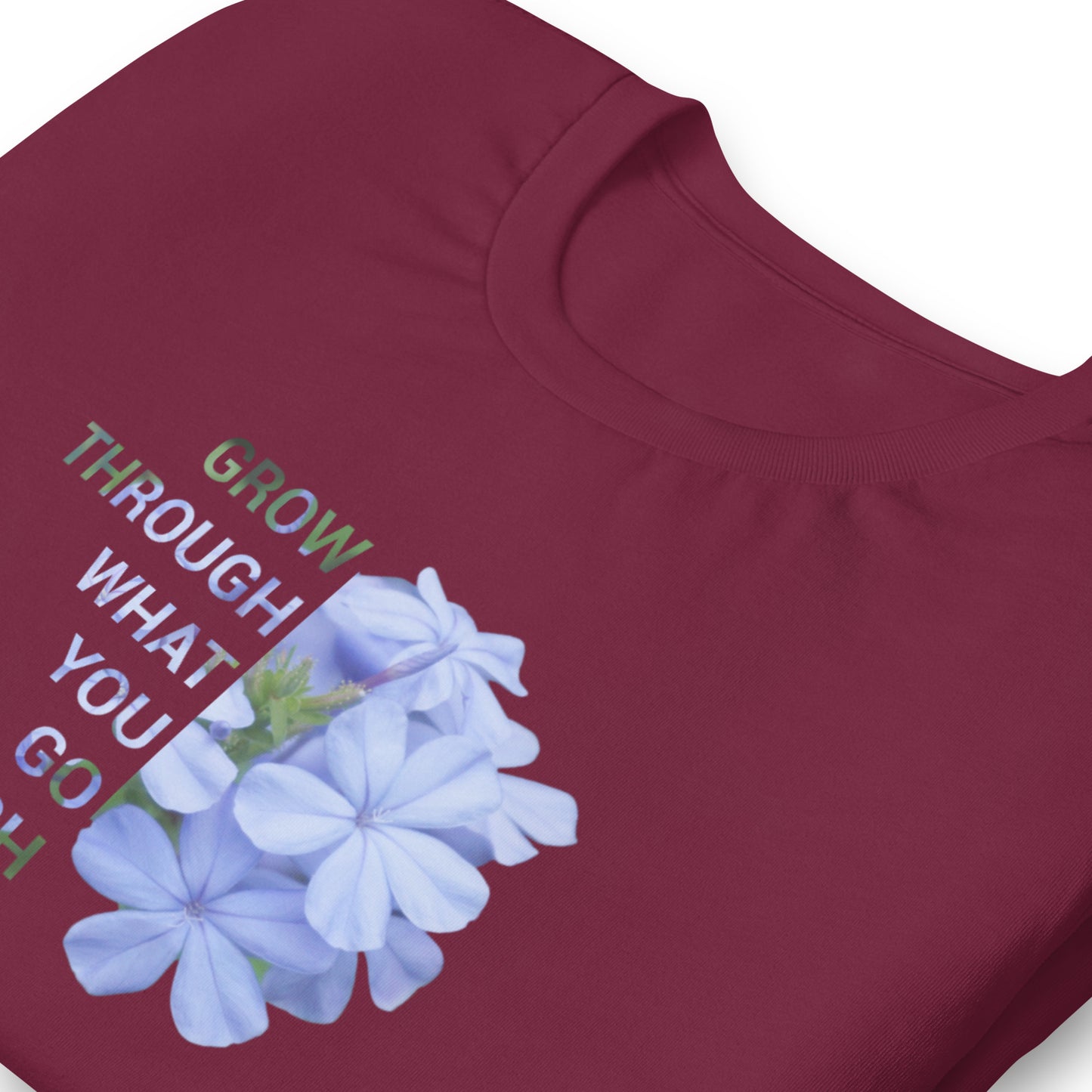 'Grow through what you go through' Unisex t-shirt