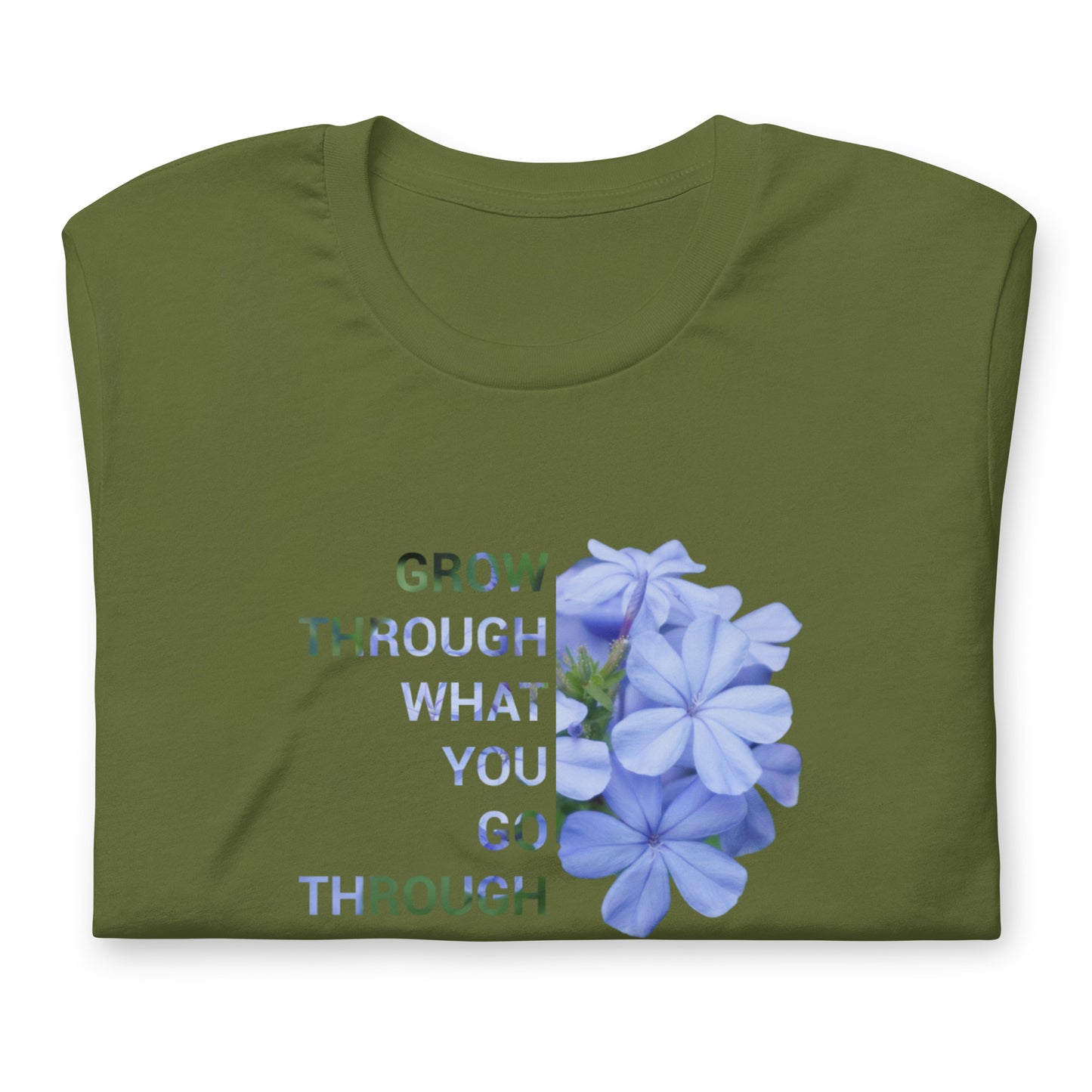 'Grow through what you go through' Unisex t-shirt