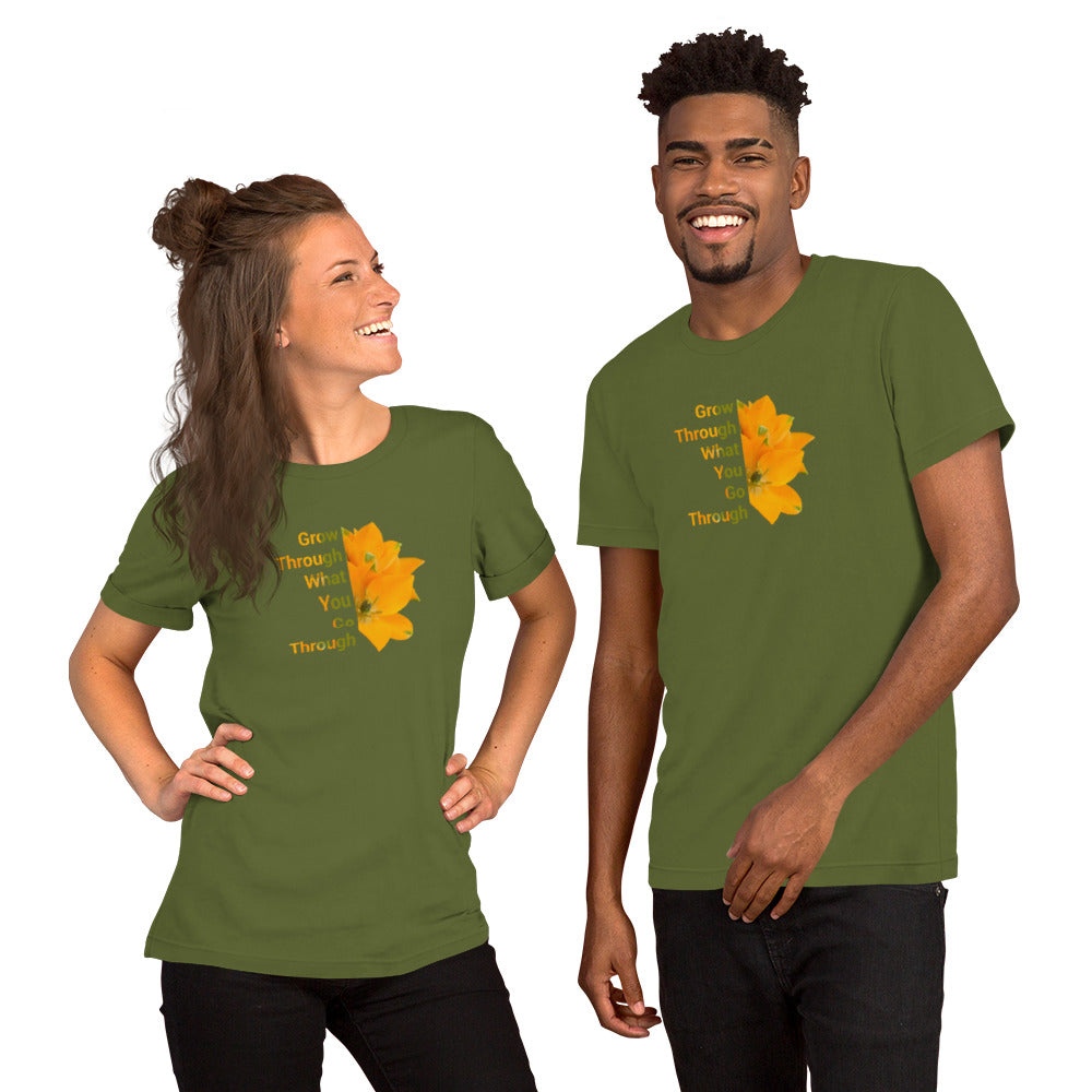 'Grow Through What You Go Through' Unisex t-shirt