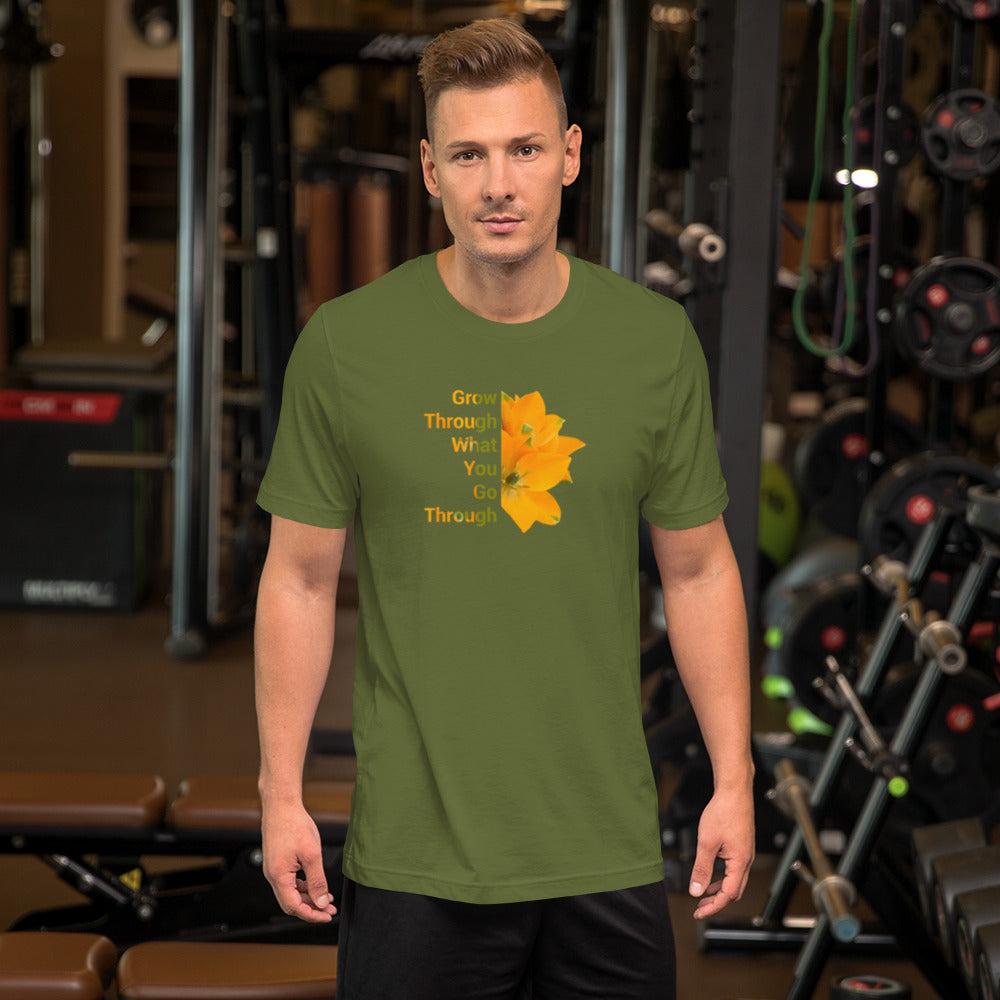'Grow Through What You Go Through' Unisex t-shirt