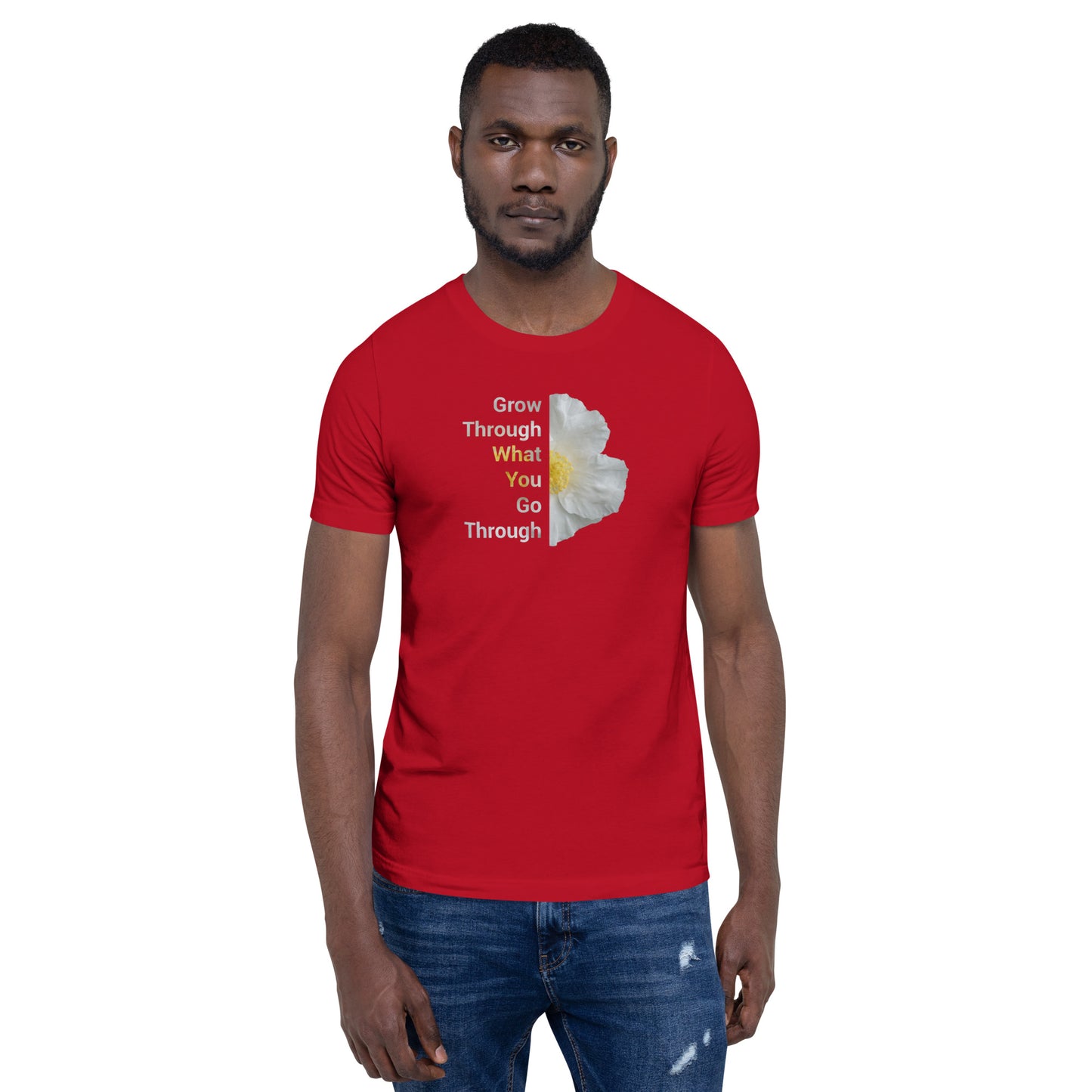 'Grow Through What You Go Through' Unisex t-shirt