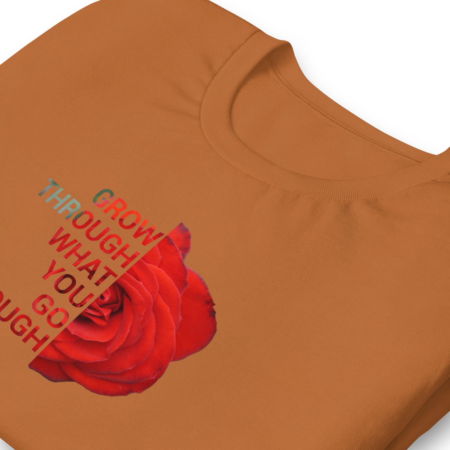 'Grow through what you go through' Unisex t-shirt