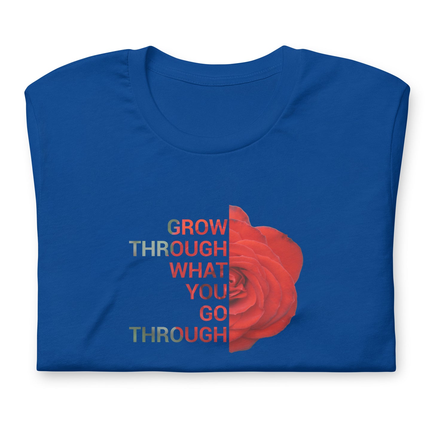 'Grow through what you go through' Unisex t-shirt