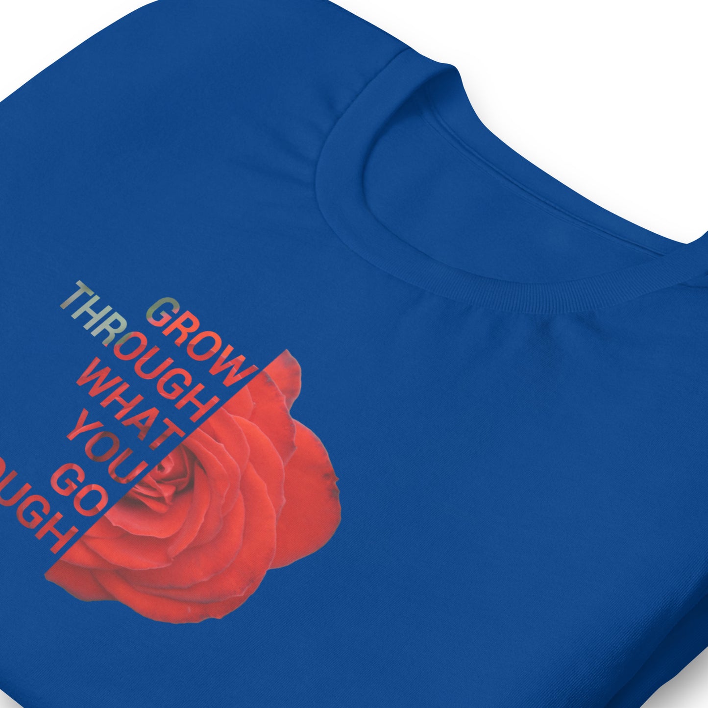 'Grow through what you go through' Unisex t-shirt
