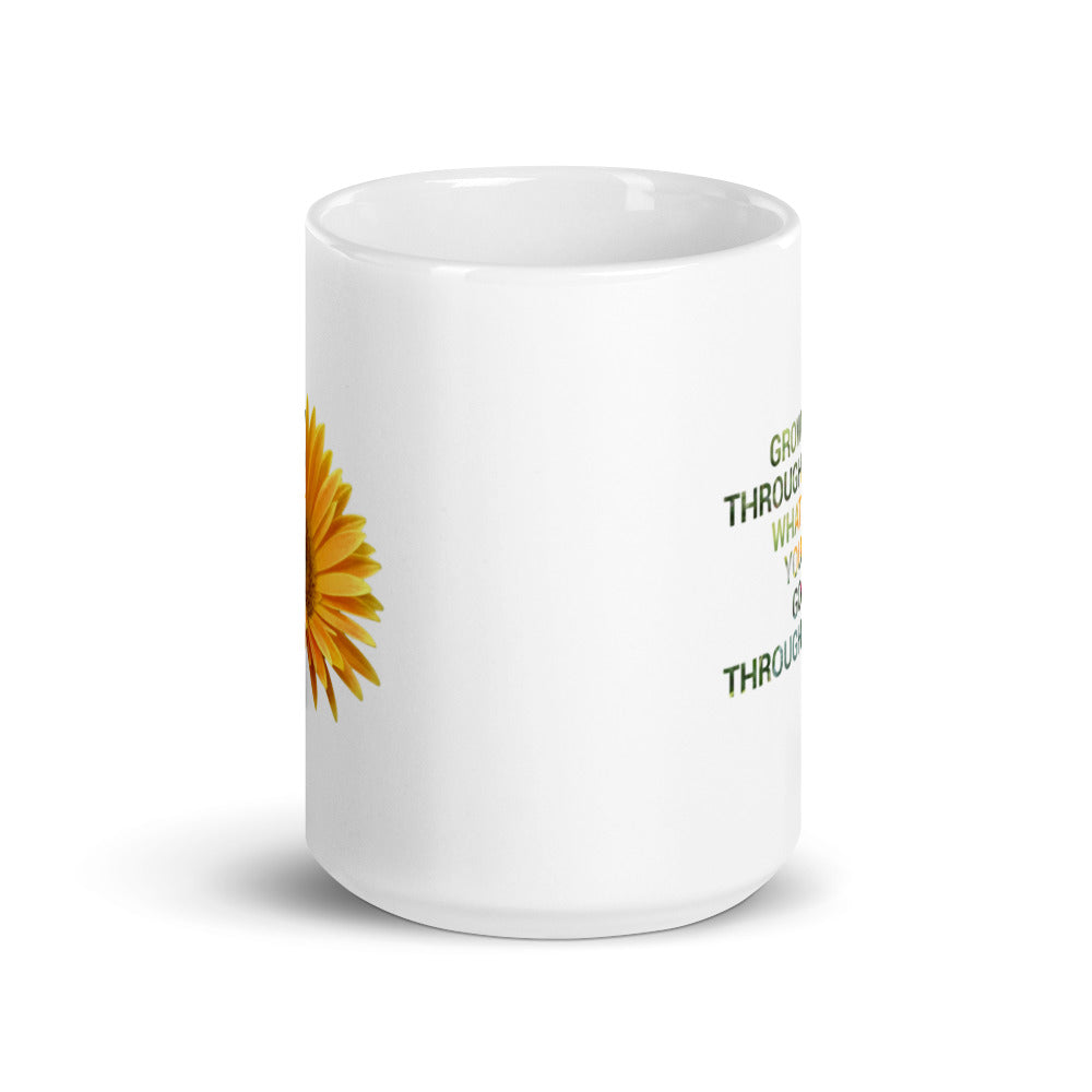 'Grow through what you go through' (11oz, 15oz)