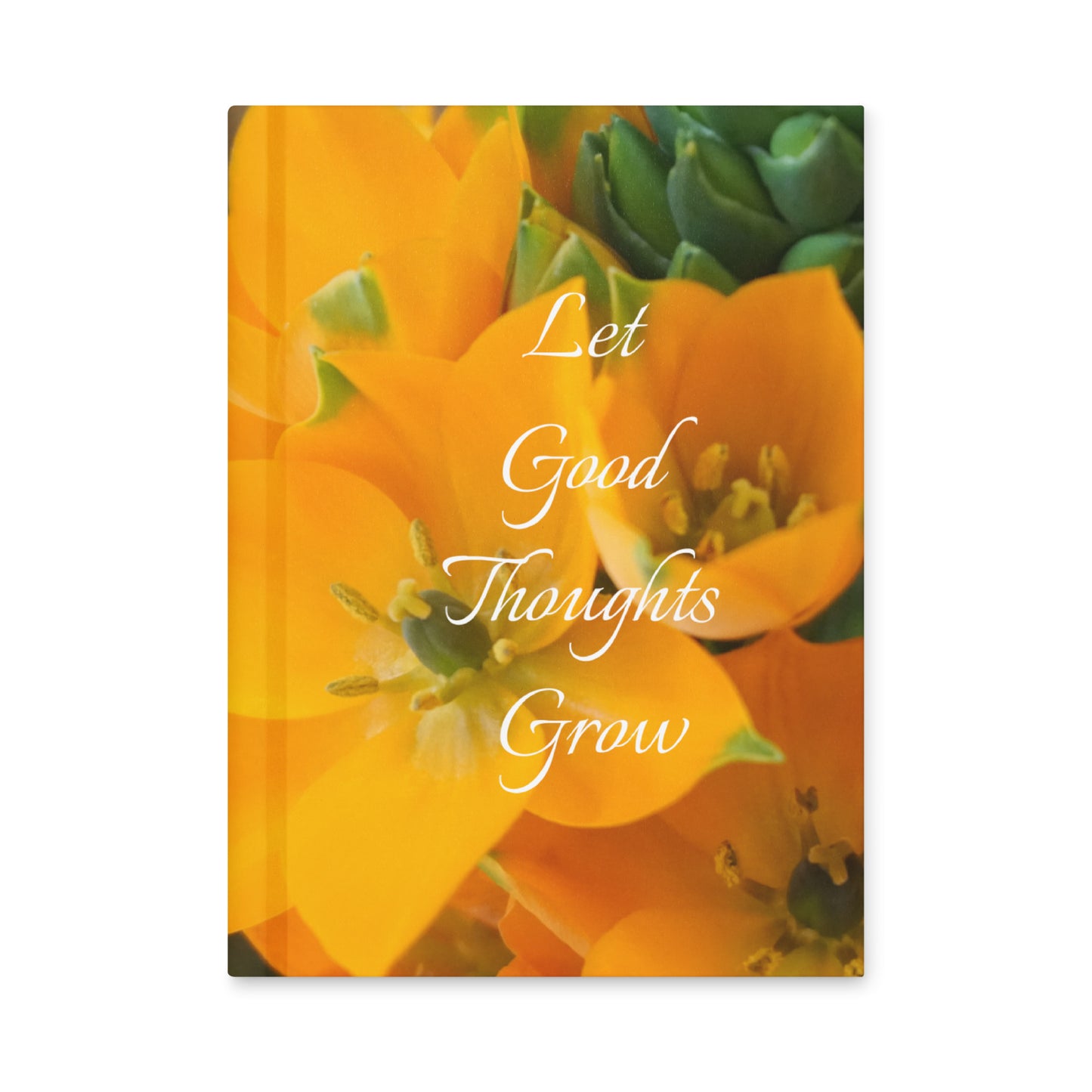 Let Good Thoughts Grow Journal