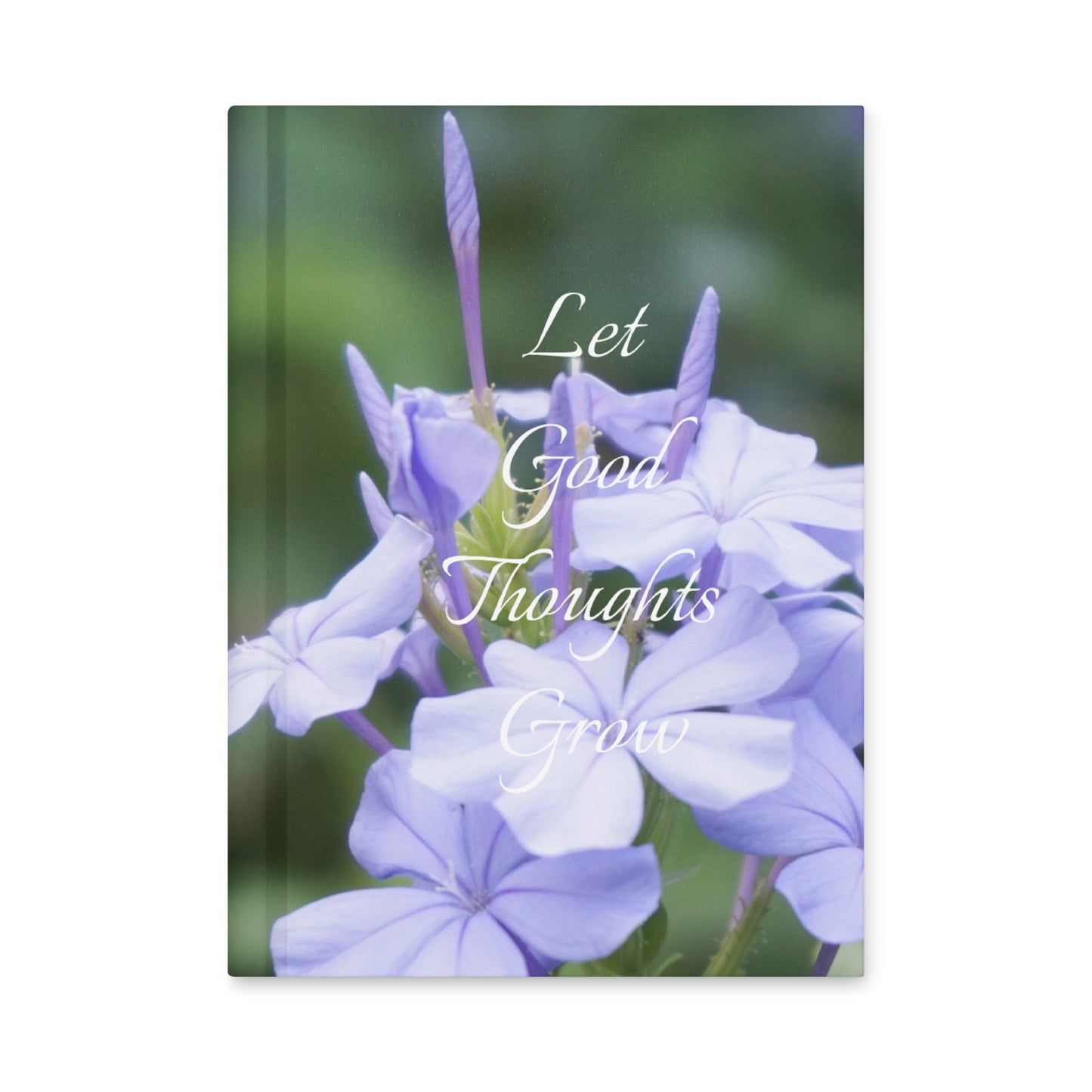 Let Good Thoughts Grow Journal