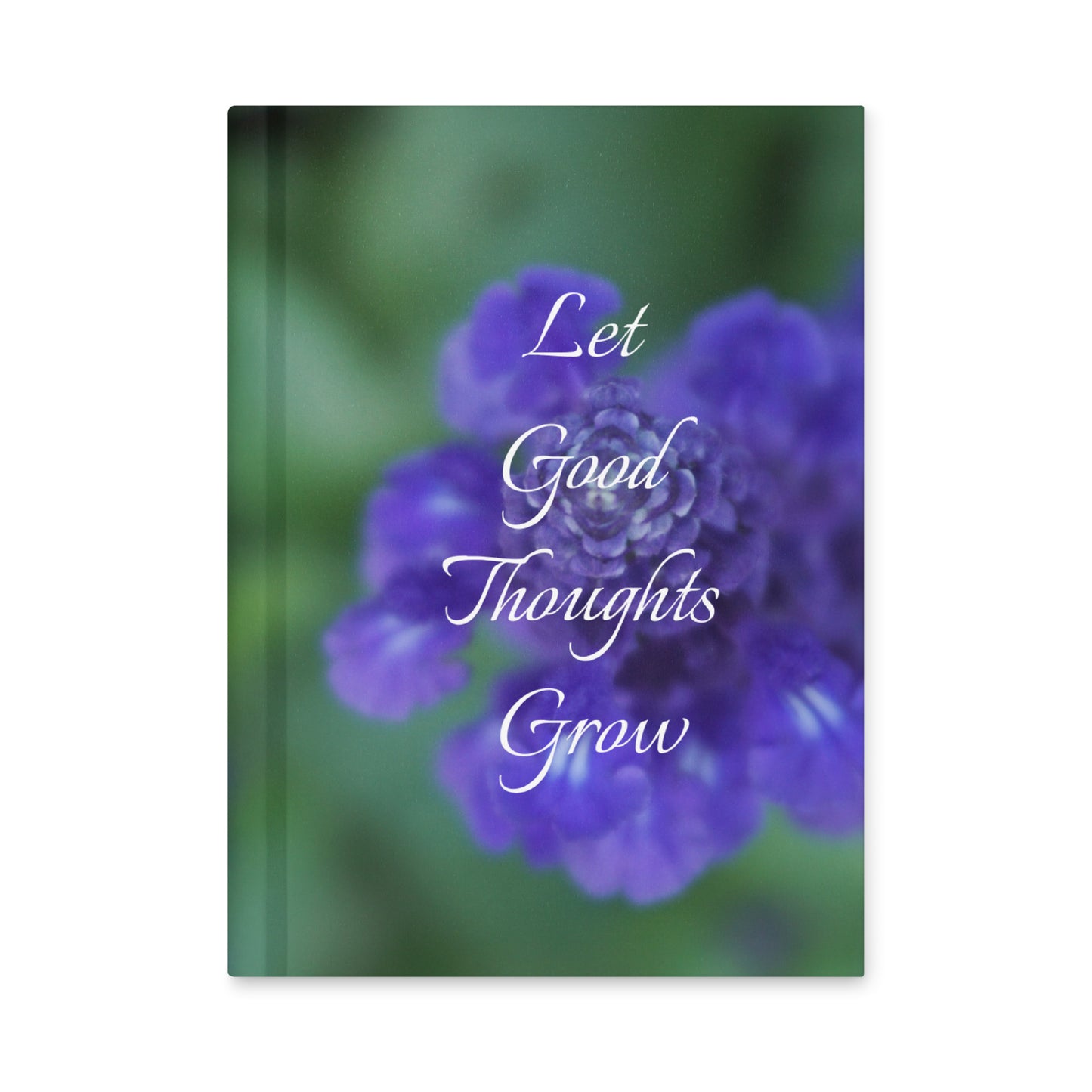 Let Good Thoughts Grow Journal