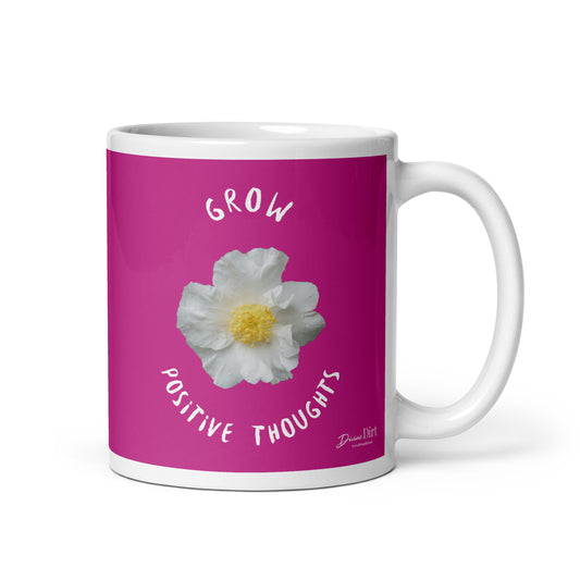 Grow Positive Thoughts mug (11oz, 15oz)