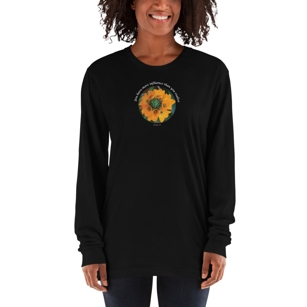 You have more influence than you realize_Long sleeve t-shirt