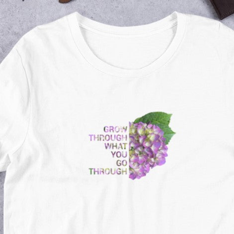 'Grow Through What You Go Through' Unisex t-shirt