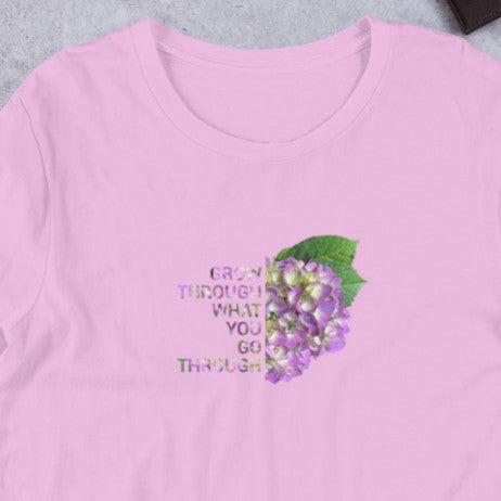 'Grow Through What You Go Through' Unisex t-shirt