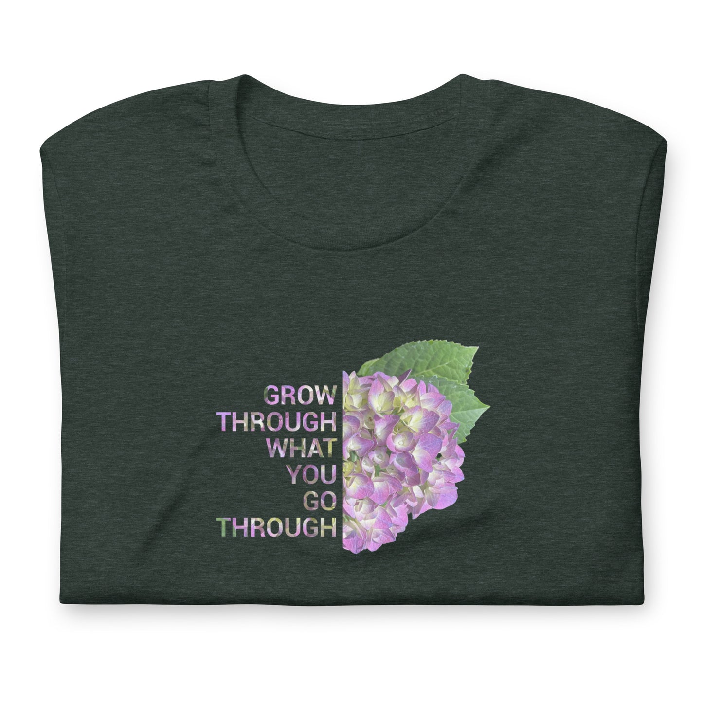 'Grow Through What You Go Through' Unisex t-shirt