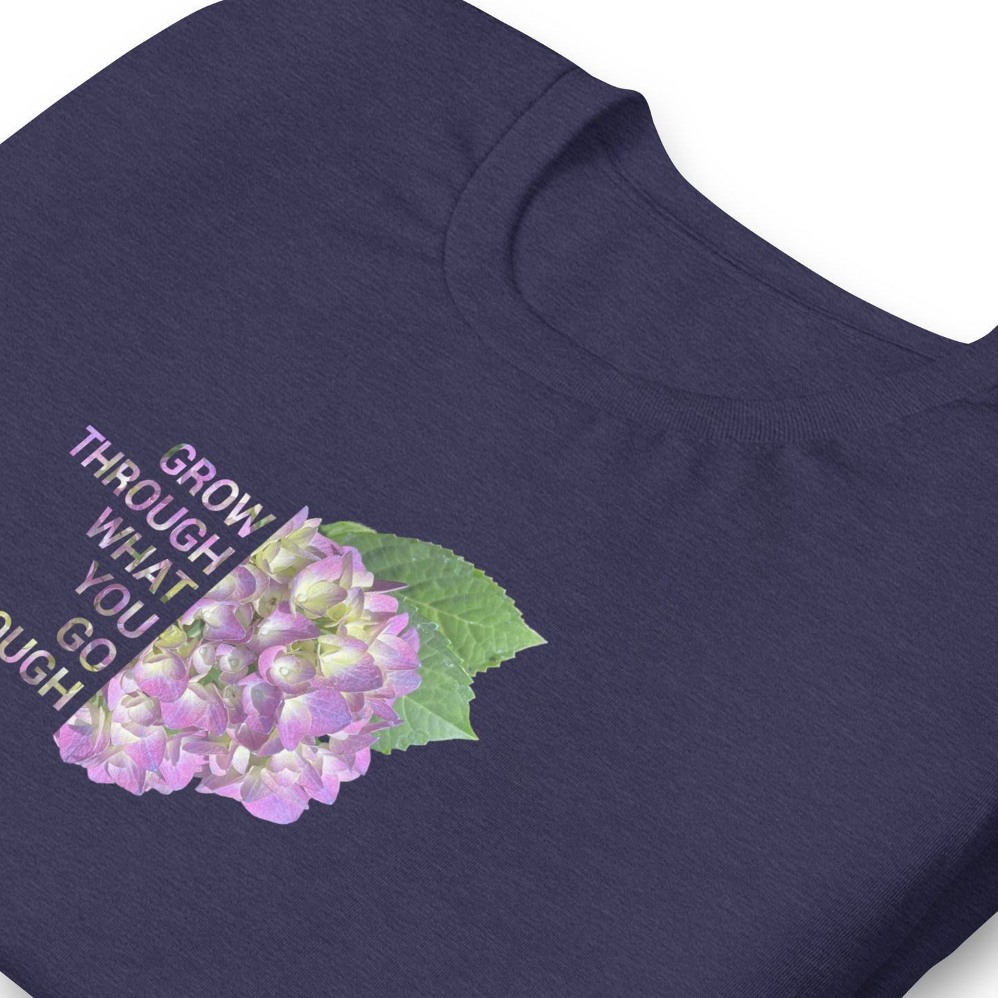 'Grow Through What You Go Through' Unisex t-shirt