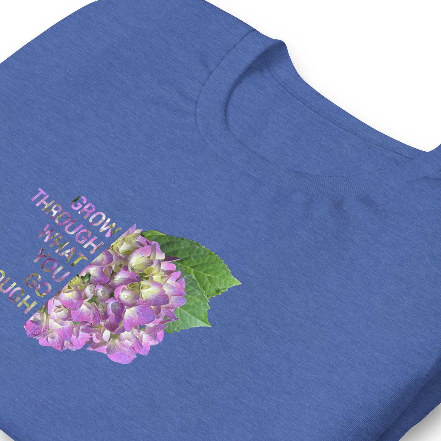 'Grow Through What You Go Through' Unisex t-shirt