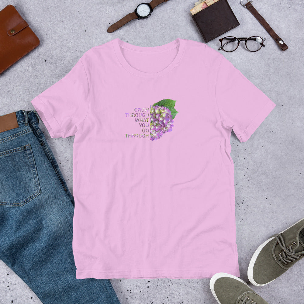 'Grow Through What You Go Through' Unisex t-shirt