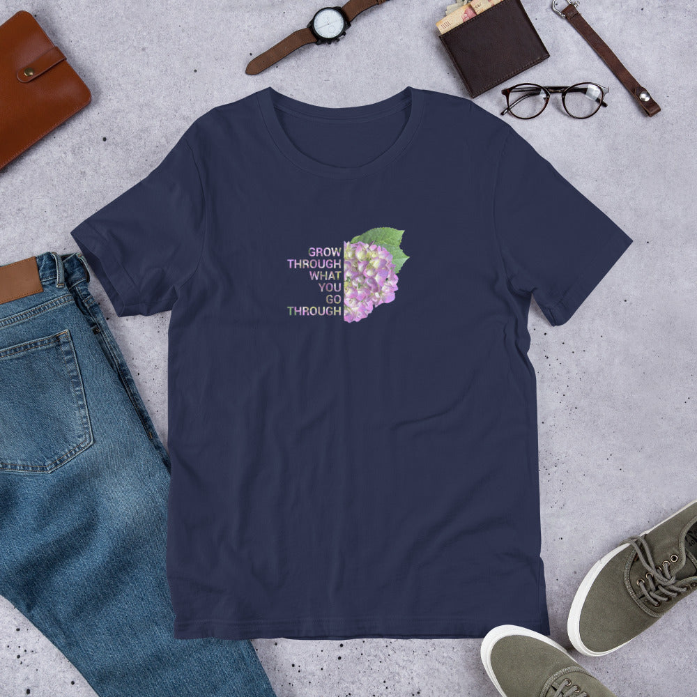 'Grow Through What You Go Through' Unisex t-shirt