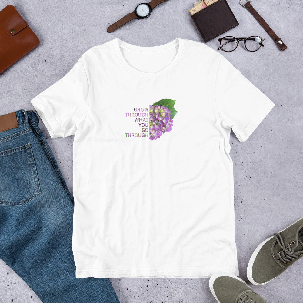 'Grow Through What You Go Through' Unisex t-shirt