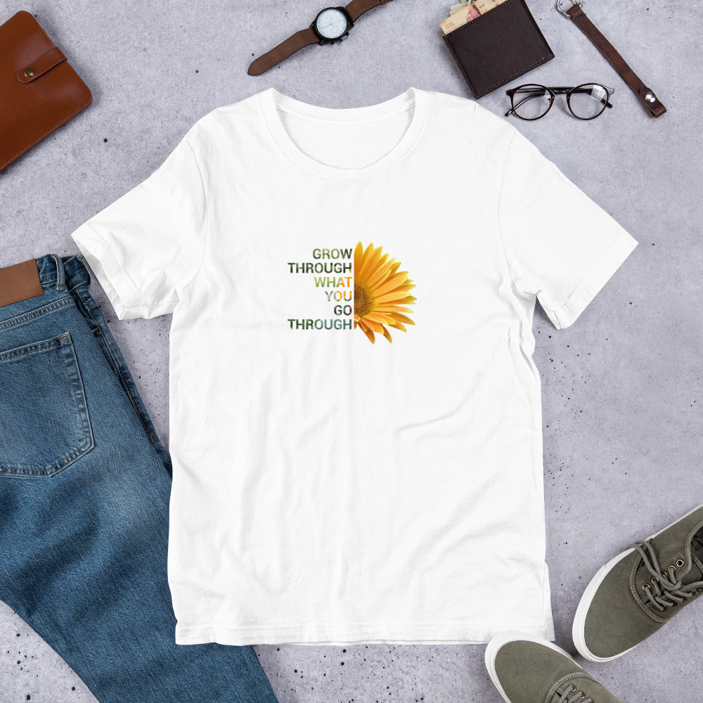 'Grow through what you go through' Unisex t-shirt