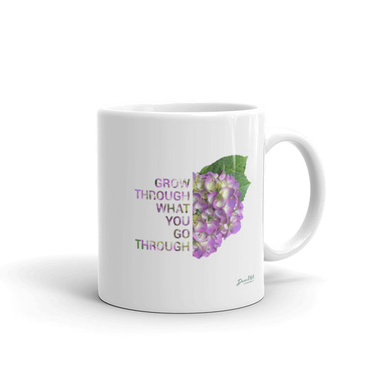 'Grow through what you go through' (11oz, 15oz)