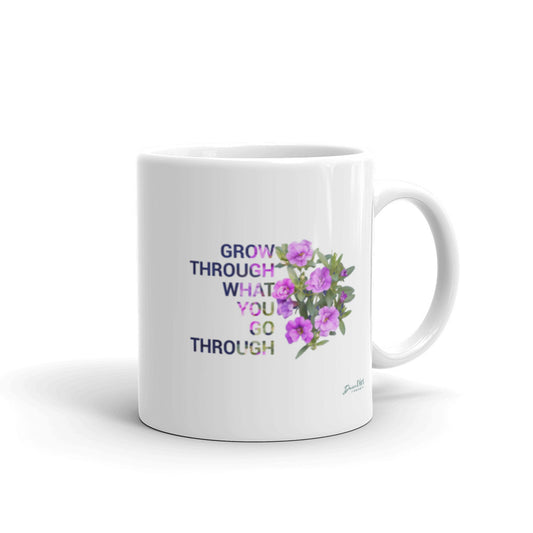 'Grow through what you go through' (11oz, 15oz)